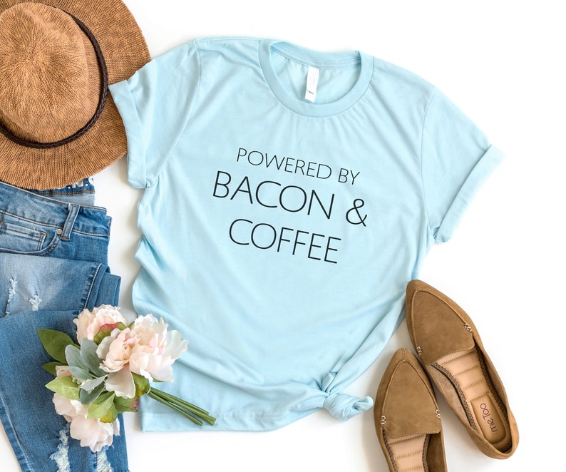 Powered by bacon & coffee gift women shirt with sayings graphic tee for womens teen clothes funny food gift for her funny tshirts Heather Ice Blue