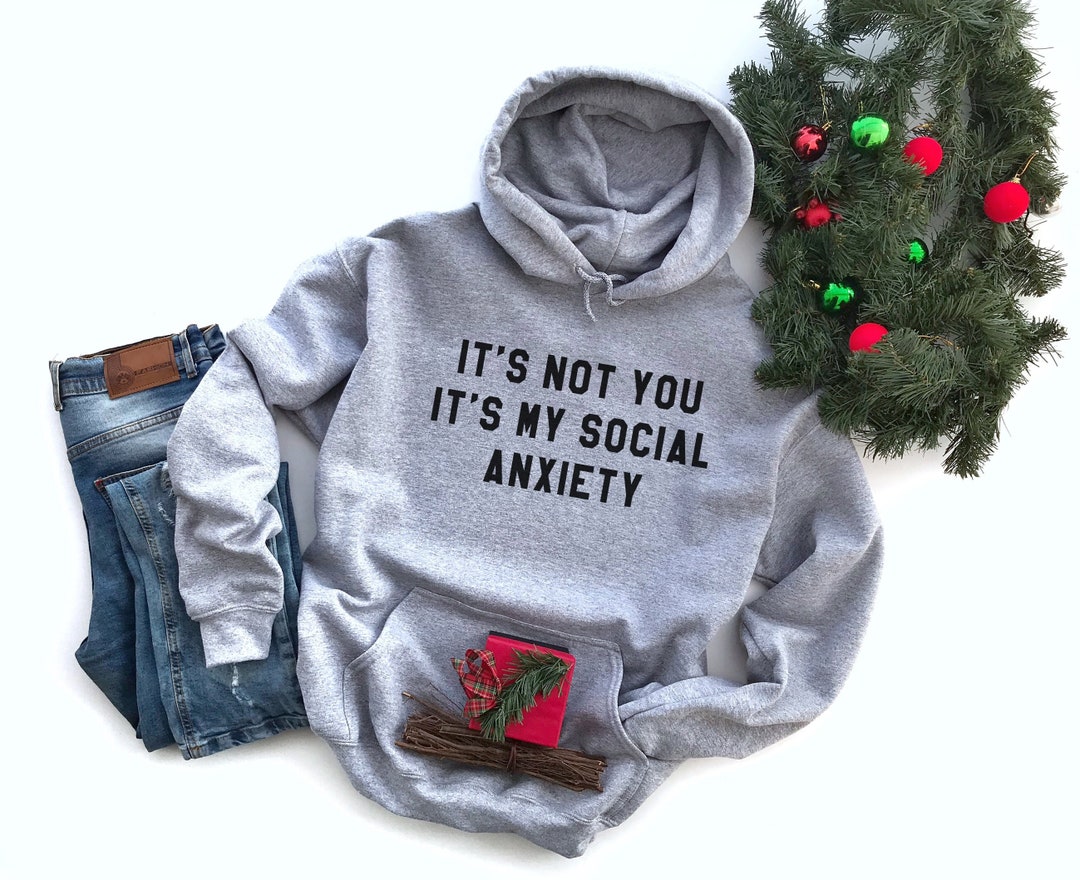 social　my　Sweatshirt　hoodies　Etsy　pullover　It's　for　anxiety　日本