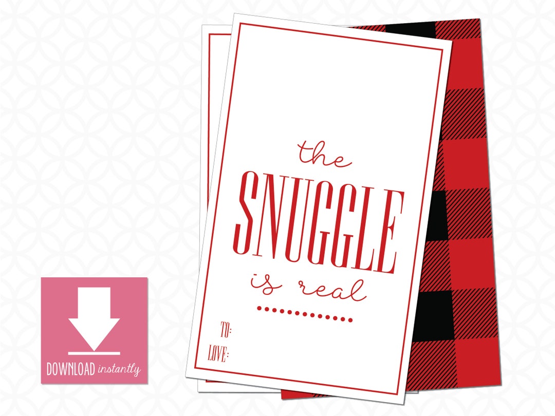 Printable the SNUGGLE is Real Gift Tags Instant Download, Size is 3in