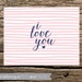 Printable I Love You Stationery: Instant Download as Flat and Folded ...
