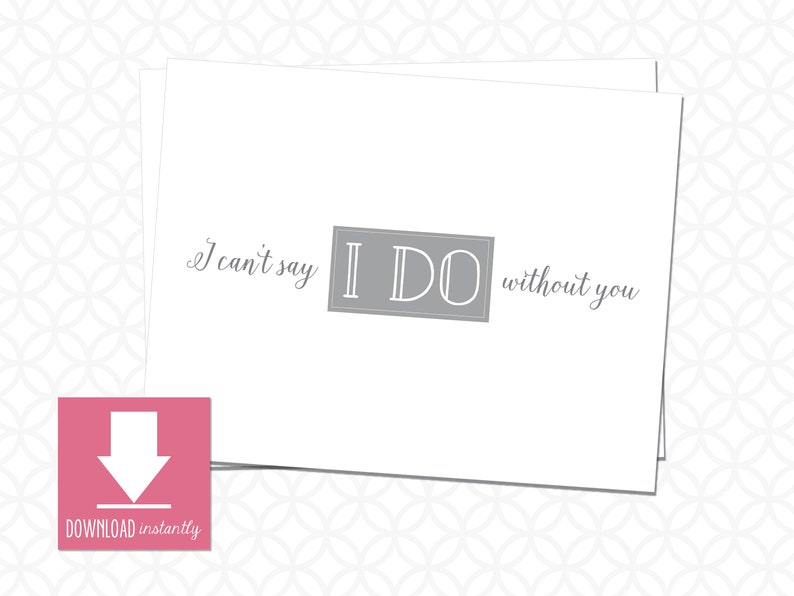 Printable I Can/'t Say /'I Do/' Without You Gray Stationery Instant Download as Flat and Folded option to fit A2 4.25in X 5.5in envelope