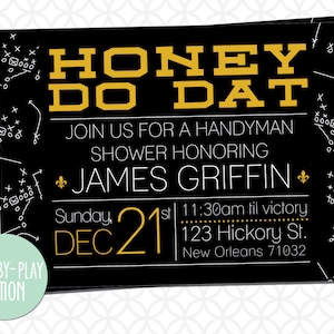 Printable Honey Do Dat Shower Invitation: Who Dat Black & Gold theme