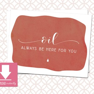 Printable OIL Always Be Here for You, Essential Oil Card: Download as Flat and Folded option to fit A2 4.25in X 5.5in envelope, Winter