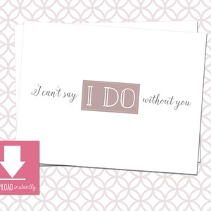 Druckbare ""I Can't Say 'I Do' without You" Briefpapier: Sofortiger Download als flach und gefaltete Option für A2 4,25in X 5,5in Umschlag