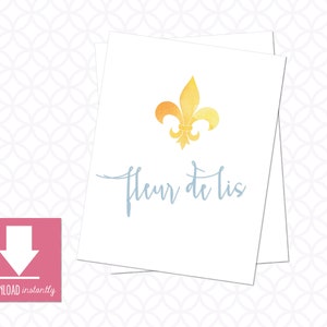 Printable Fleur De Lis sign, 11in X 17in AND 11in X 14in: Instant Download, Louisiana Prints, Watercolor Look, Nursery Print