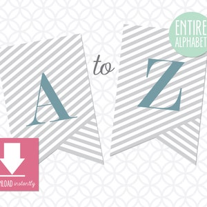Printable Pennant Banner that includes entire alphabet: Light Gray Stripes with Deep Teal Letters (Instant Digital Download)