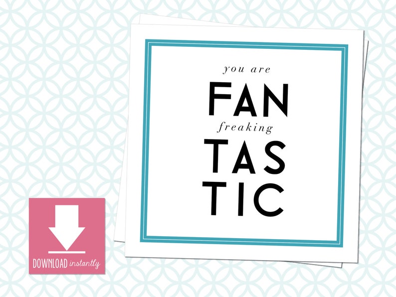 Printable Inspirational Small Sign You Are Fan Freaking Tastic: Instant ...