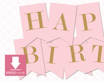 May include: Pink and gold printable banner with the words "Happy Birthday" in gold glitter letters.