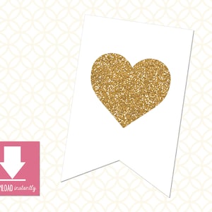 Printable Pennant Banner: Instant Download, White Banner with Gold Glitter Heart,