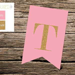 Printable "T" Pennant Banner: Instant Download, Pink and Gold Glitter, Mix and Match Letters for 'TWO' Banner