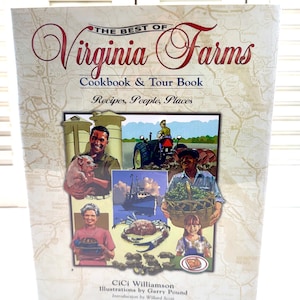 May include: A cookbook titled "The Best of Virginia Farms" with a map background and illustrations of farm life. The cover features the text "Cookbook & Tour Book Recipes, People, Places" and author information.