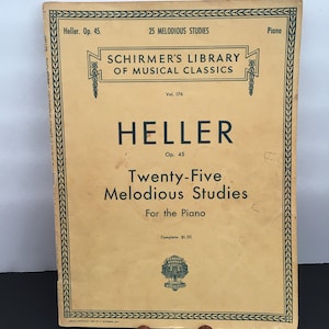 Schirmer’s Library of Musical Classics ~ Heller  ~ Twenty Five Melodious Studies ~ Piano ~ Vol 176 ~ Op 45 ~1939 ~ Vintage