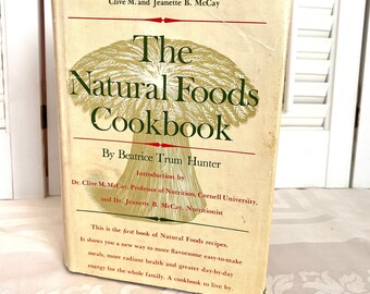 Vintage The Natural Foods Cookbook ~ Beatrice Trum Hunter ~ 1961 ~ 1st Printing