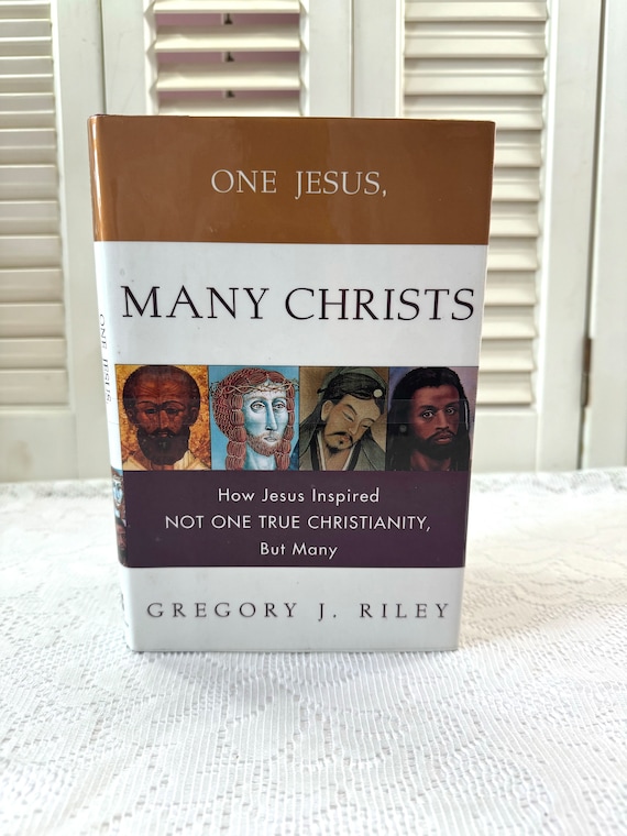 Vintage Book ~ One Jesus, Many Christs ~ Gregory J. Riley ~ 1997