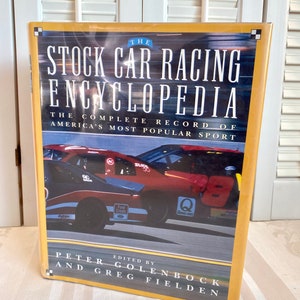Vintage Book ~ The Stock Car Racing Encyclopedia ~Edited by Peter Goldenbock and Greg Fielden ~1997 First Edition~Hardback~has dust jacket