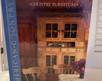 American Country Series ~ Country Furniture  ~ 1989 ~ First Printing ~ Vintage Book