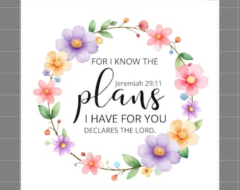 May include: A white fabric panel featuring a watercolor floral wreath in shades of purple, pink, and orange. The text in the center reads: FOR I KNOW THE plans Jeremiah 29:11 I HAVE FOR YOU DECLARES THE LORD. The top edge includes SaphiesFabrics.com 100% Cotton.