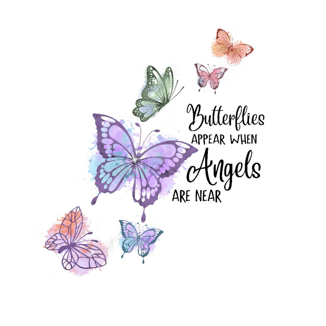 Butterflies Appear Angels Are Near Memoriam Memory 100 Cotton Etsy