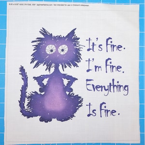It&#39;s Fine Everything Is Fine Frazzled Cat 100% Cotton Fabric Panel Block | Small Sewing Quilting Square A242