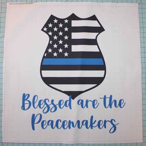 Blessed are the Peacemakers Police 100% Cotton Fabric Panel Square - Small Sewing Quilting Block A40