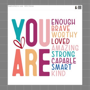 You Are / Inspirational 100% Cotton Fabric Panel Block Quilt Square E2301