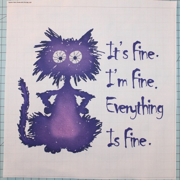 It's Fine Everything Is Fine Frazzled Cat 100% Cotton Fabric Panel Square - Small Sewing Quilting Block A242