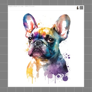 May include: A watercolor illustration of a French Bulldog on a white background with the text SaphiesFabrics.com 100% Cotton. The dog features vibrant splashes of blue, purple, orange, and yellow paint, with dark eyes and a black nose.