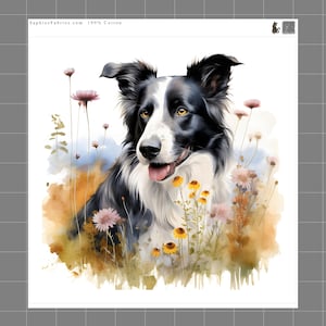 May include: Watercolor illustration of a Border Collie dog with black and white fur, set against a backdrop of wildflowers in shades of pink and yellow. The dog has a happy expression. The text "SophiesFabrics.com 100% Cotton" is in the upper left corner.