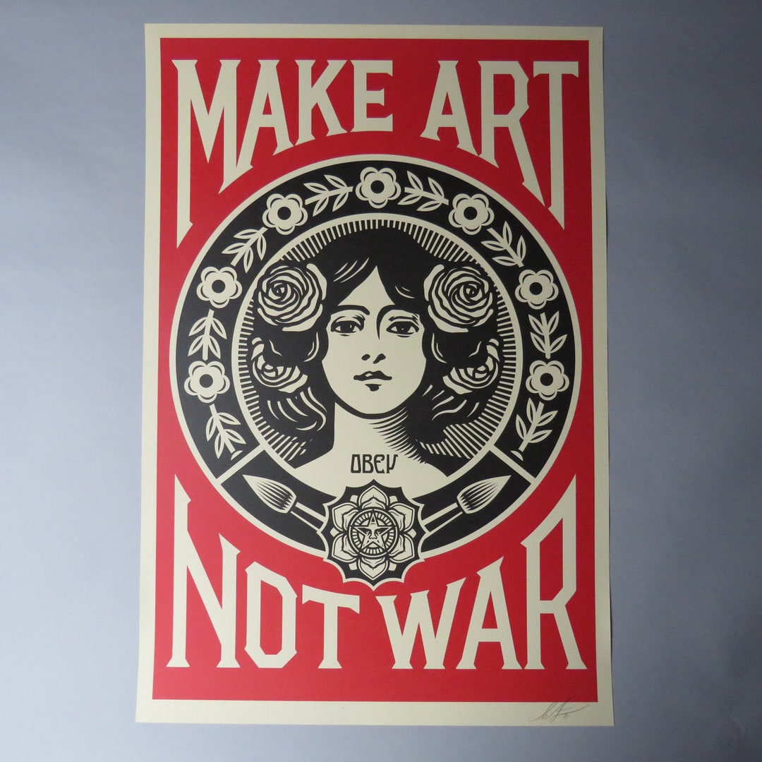 Obey make art not war print 2021 signed by shepard fairey lithograph