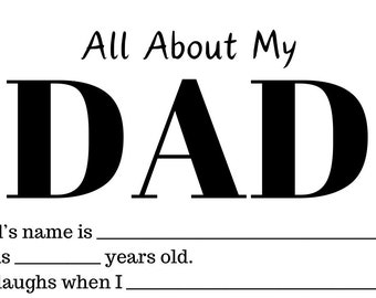 Puede incluir: Hoja de actividad imprimible en blanco y negro "Todo sobre mi papá" con espacios para completar. La hoja tiene líneas para escribir el nombre del papá, su edad y qué lo hace reír.