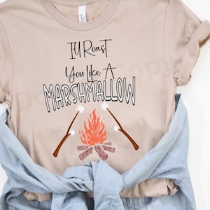 I’ll Roast You Like A Marshmallow PNG Sublimation File