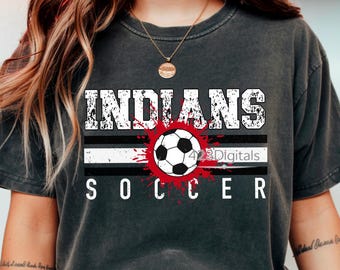 Indians Soccer Shirt PNG | High School Indians Red Soccer | Soccer Mom Fan Shirt Design | Sports Team Graphic PNG