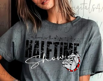 Bulldogs I’m Here for the Halftime Show Band Red PNG for T-Shirts