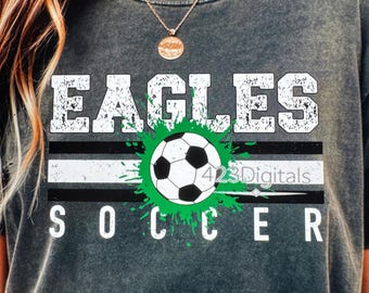 Eagles Soccer Shirt Design PNG | High School Eagles Soccer | Soccer Mom & Fan Shirt | Eagles Soccer Graphic