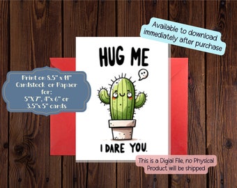 Hug Me I Dare You, funny Catus greeting card, printable foldable note card,  any occasion, think of you, just because, gift for a friend,