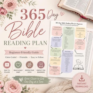 May include: A 365-day Bible reading plan with the title "365 Day Bible Reading Plan" in a decorative font. The plan is beginner-friendly, color-coded, printable, and easy to follow. Includes a floral design and the words "Instant Download".
