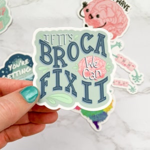 If Its Broca We Can Fix It Stickers, Neuro Puns, Individual Vinyl Stickers, Waterproof