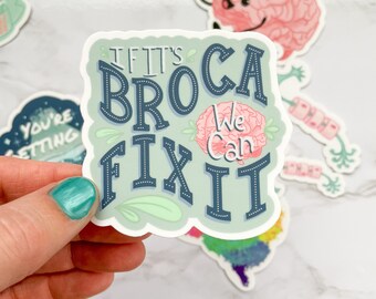 If Its Broca We Can Fix It Stickers, Neuro Puns, Individual Vinyl Stickers, Waterproof