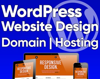 Custom Website Design, Website Design WordPress, Create Build WordPress Website, Develop Mobile Responsive WordPress Website, Domain Hosting