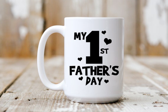 My First Father's Day, Coffee Mug, Coffee Lover, Father's Day Gift, 5152