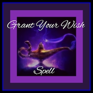 Grant Your Wish Spell