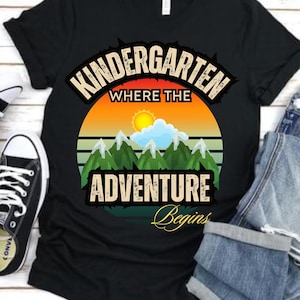 Kindergarten Where The Adventure Begin, Teacher Shirt, Teacher Gift, Teacher Appreciation