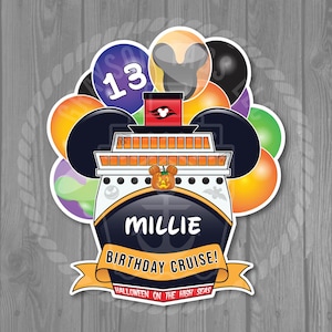 May include: A sticker featuring a cruise ship illustration with a pumpkin icon, the name MILLIE, and the text BIRTHDAY CRUISE! HALLOWEEN ON THE HIGH SEAS. The design includes a cluster of colorful balloons, some with Mickey Mouse ear silhouettes and the number 13.