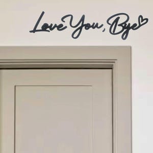 BLACK Wooden 'Love You, Bye' Sign - Above Door Hallway Sign - Natural Wood Entryway Lettering Bild 3