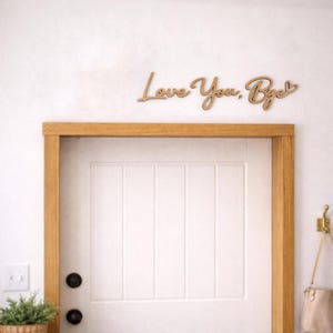 BLACK Wooden 'Love You, Bye' Sign - Above Door Hallway Sign - Natural Wood Entryway Lettering Bild 10