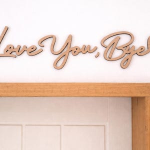 BLACK Wooden 'Love You, Bye' Sign - Above Door Hallway Sign - Natural Wood Entryway Lettering Bild 11