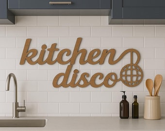 Kitchen Disco Sign: Laser Cut Wood Wall Art - Gift for Music Lover