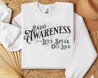 Endometriosis Sweatshirt - Endo Strong - Endo Warrior Sweatshirt - Endo Sister - Endo Awareness - Endometriosis Awareness - Endo Gift