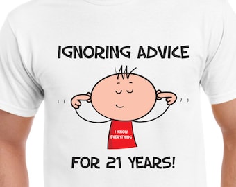 Ignoring Advice 21st Birthday Mens T-Shirt