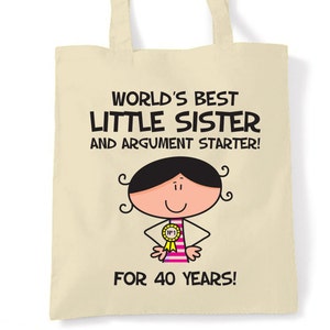 Worlds Best Little Sister 40th Birthday Tote Bag
